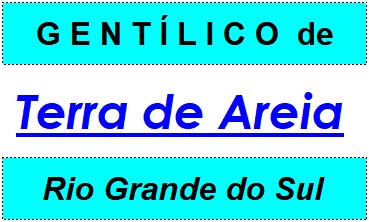 Gentílico da Cidade Terra de Areia