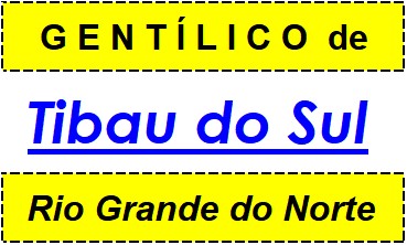 Gentílico da Cidade Tibau do Sul