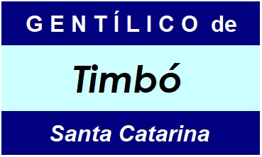 Gentílico da Cidade Timbó