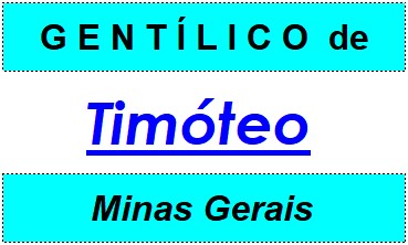 Gentílico da Cidade Timóteo