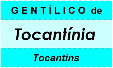 Gentílico da Cidade Tocantínia