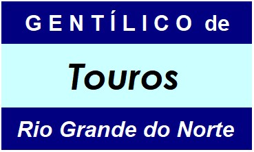 Gentílico da Cidade Touros