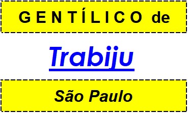 Gentílico da Cidade Trabiju