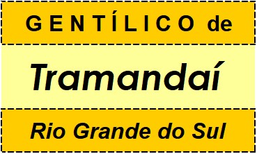 Gentílico da Cidade Tramandaí