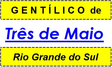 Gentílico da Cidade Três de Maio