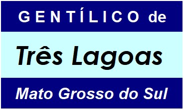 Gentílico da Cidade Três Lagoas