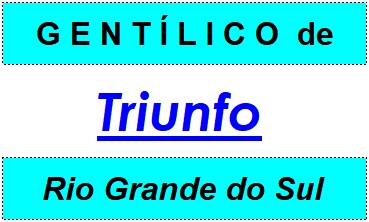 Gentílico da Cidade Triunfo