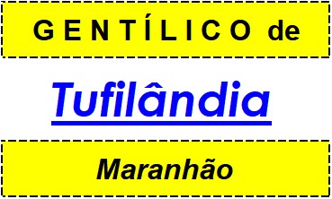 Gentílico da Cidade Tufilândia