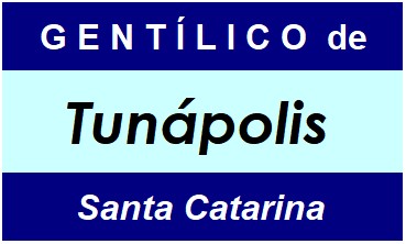 Gentílico da Cidade Tunápolis