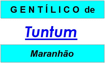 Gentílico da Cidade Tuntum