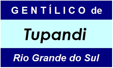 Gentílico da Cidade Tupandi