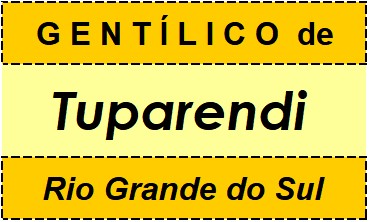 Gentílico da Cidade Tuparendi