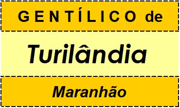 Gentílico da Cidade Turilândia