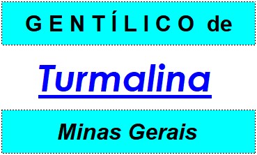 Gentílico da Cidade Turmalina