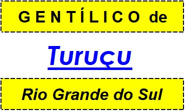 Gentílico da Cidade Turuçu