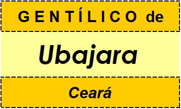 Gentílico da Cidade Ubajara