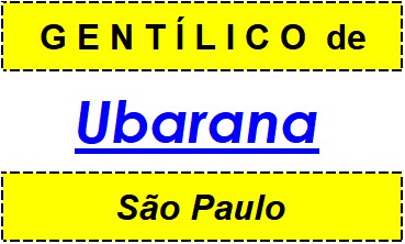 Gentílico da Cidade Ubarana