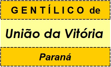 Gentílico da Cidade União da Vitória