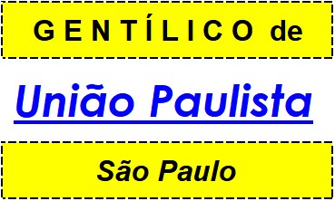 Gentílico da Cidade União Paulista