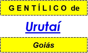 Gentílico da Cidade Urutaí