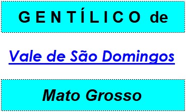 Gentílico da Cidade Vale de São Domingos