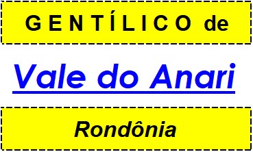 Gentílico da Cidade Vale do Anari