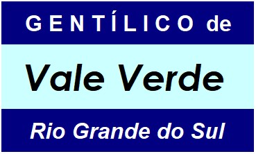 Gentílico da Cidade Vale Verde