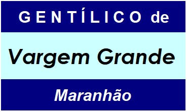 Gentílico da Cidade Vargem Grande