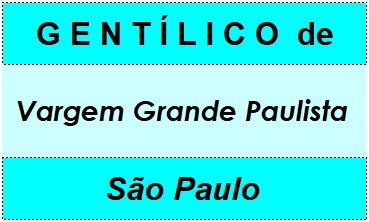 Gentílico da Cidade Vargem Grande Paulista