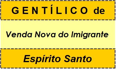 Gentílico da Cidade Venda Nova do Imigrante