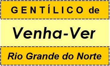 Gentílico da Cidade Venha-Ver