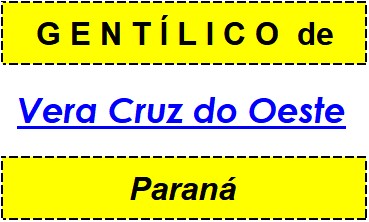 Gentílico da Cidade Vera Cruz do Oeste