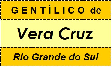 Gentílico da Cidade Vera Cruz