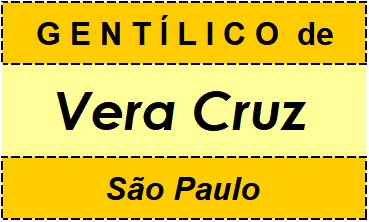 Gentílico da Cidade Vera Cruz