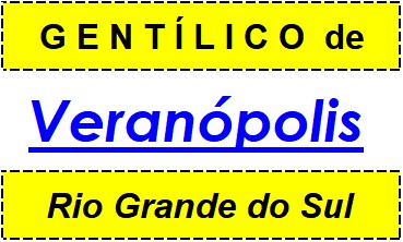 Gentílico da Cidade Veranópolis