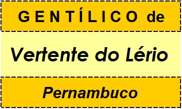 Gentílico da Cidade Vertente do Lério