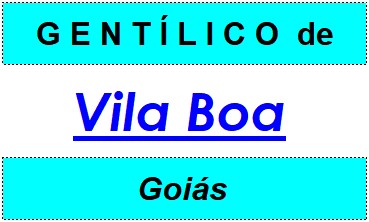 Gentílico da Cidade Vila Boa