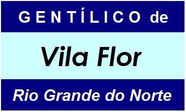 Gentílico da Cidade Vila Flor