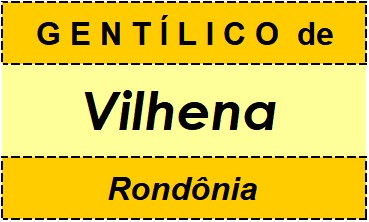 Gentílico da Cidade Vilhena