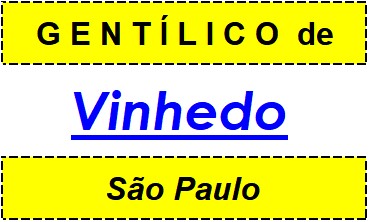 Gentílico da Cidade Vinhedo