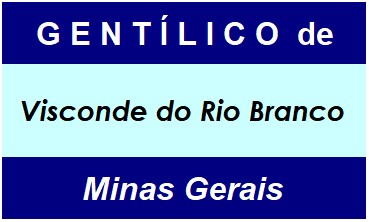 Gentílico da Cidade Visconde do Rio Branco