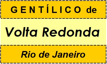 Gentílico da Cidade Volta Redonda