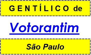 Gentílico da Cidade Votorantim