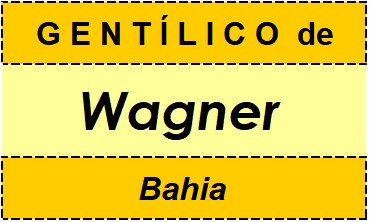 Gentílico da Cidade Wagner