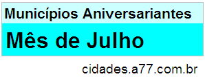 Cidades Que Fazem Aniversário no Mês de Julho